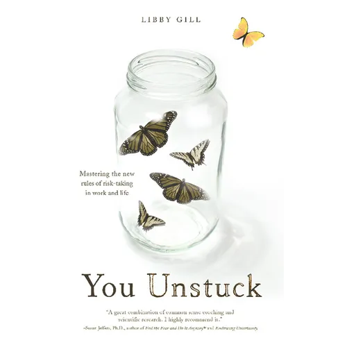 You Unstuck: Mastering the New Rules of Risk-Taking in Work and Life - Paperback