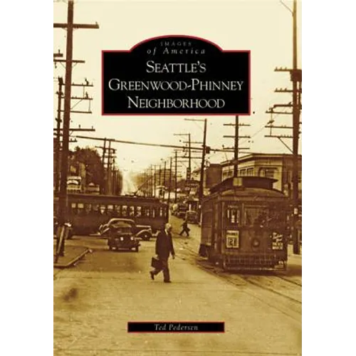 Seattle's Greenwood-Phinney Neighborhood - Paperback