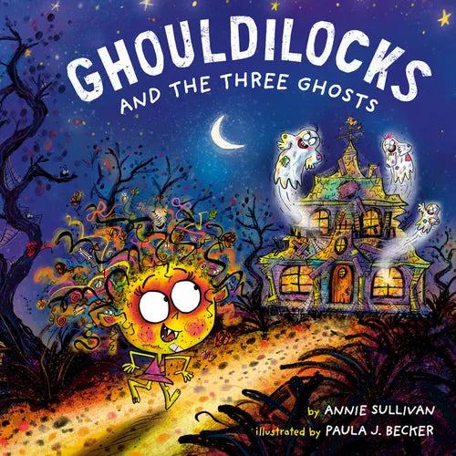 Ghouldilocks and the Three Ghosts - Hardcover