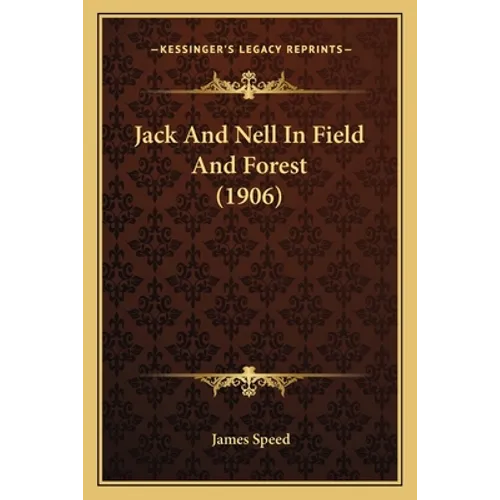 Jack And Nell In Field And Forest (1906) - Paperback