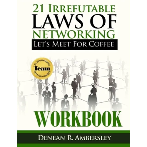 21 Irrefutable Laws of Networking: Let's Meet for Coffee - Workbook - Paperback