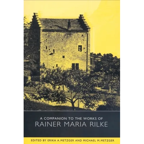 A Companion to the Works of Rainer Maria Rilke - Paperback