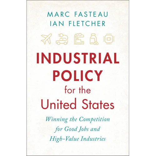 Industrial Policy for the United States - Hardcover