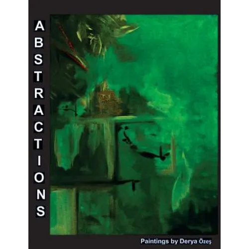 Abstractions: Paintings by Derya Ozes - Paperback