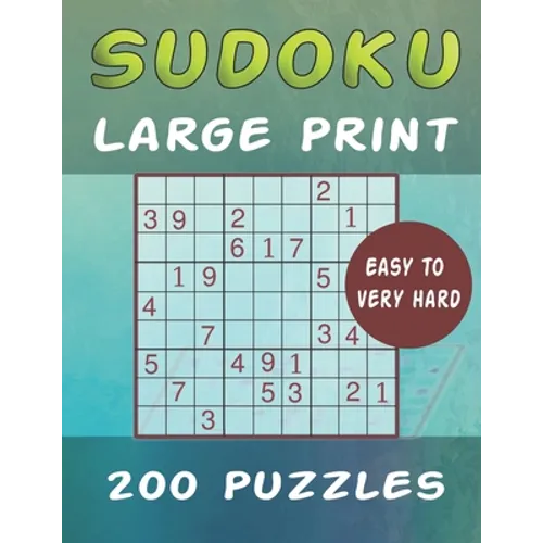Sudoku Large Print 200 Puzzles Easy to Very Hard: One Puzzle Per Page - Easy, Medium, Hard and Very Hard Big Book Large Print Puzzle Book For Adults w - Paperback