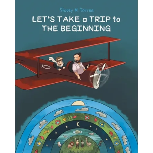 Let's Take a Trip to: The Beginning - Paperback