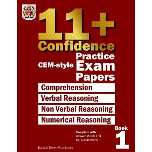 11+ Confidence: CEM-style Practice Exam Papers Book 1: Complete with answers and full explanations - Paperback