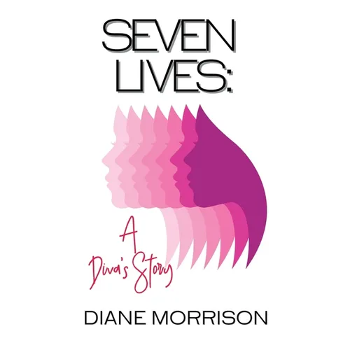 Seven Lives: A Diva's Story - Paperback