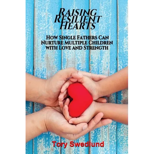 Raising Resilient Hearts - Paperback