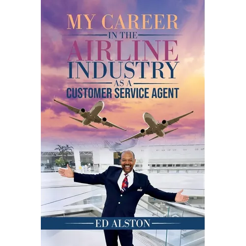 My Career in the Airline Industry as a Customer Service Agent - Paperback