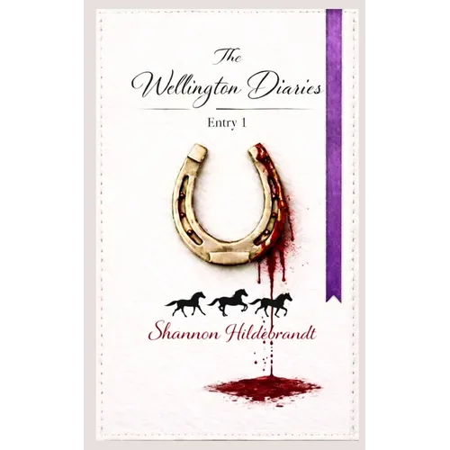 The Wellington Diaries Entry 1 - Paperback
