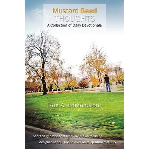 Mustard Seed Thoughts: A Collection of Daily Devotionals - Paperback