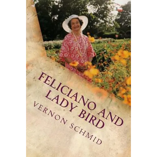 Feliciano and Lady Bird: A Texas Tale - Paperback