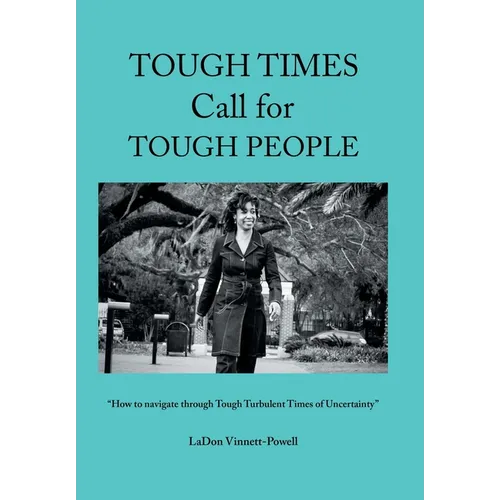 Tough Times Call for Tough People: 