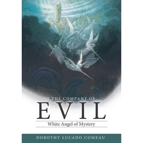 In the Company of Evil: White Mist Overcomes Dark Shadows - Hardcover