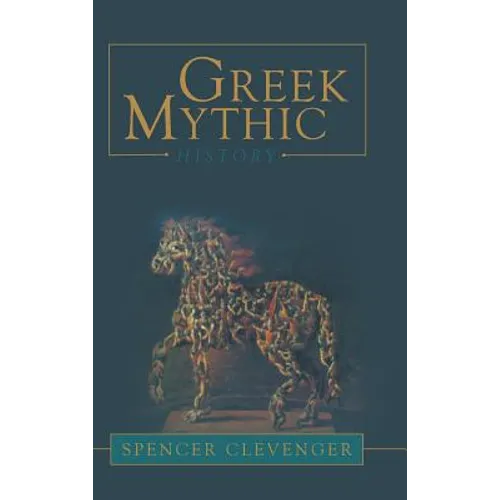 Greek Mythic History - Hardcover