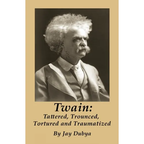 Twain: Tattered, Trounced, Tortured and Traumatized - Paperback