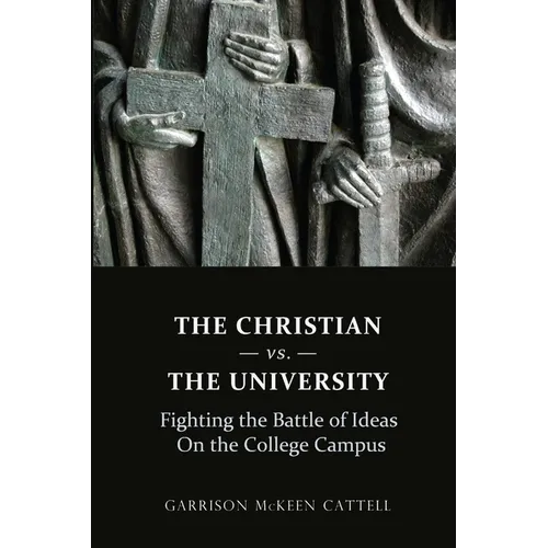 The Christian vs. The University - Paperback