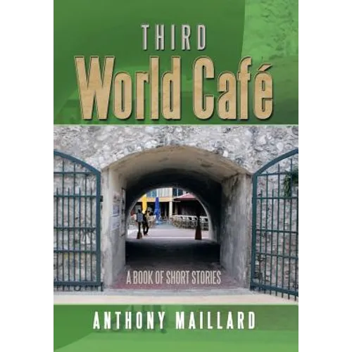 Third World Cafe: A Book of Short Stories - Hardcover