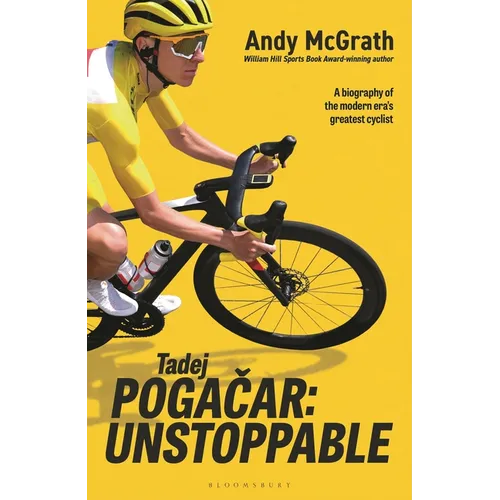 Tadej Pogačar: Unstoppable - Hardcover