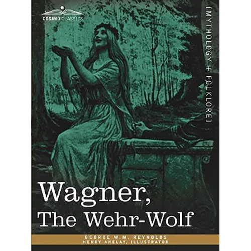 Wagner, the Wehr-Wolf - Paperback