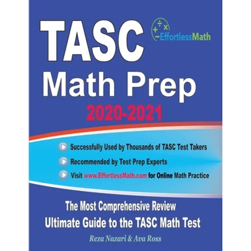 TASC Math Prep 2020-2021: The Most Comprehensive Review and Ultimate Guide to the TASC Math Test - Paperback
