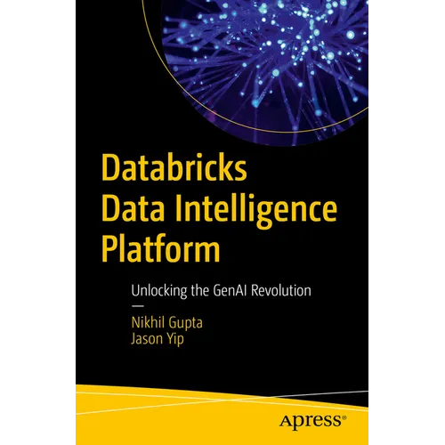 Databricks Data Intelligence Platform: Unlocking the Genai Revolution - Paperback