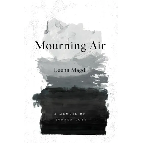 Mourning Air: A Memoir of Sudden Loss