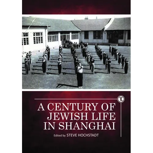 A Century of Jewish Life in Shanghai - Paperback