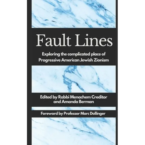 Fault Lines: Exploring the complicated place of Progressive American Jewish Zionism - Paperback