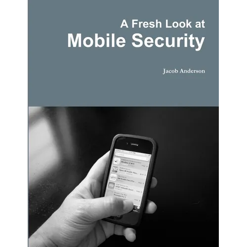 A Fresh Look at Mobile Security - Paperback