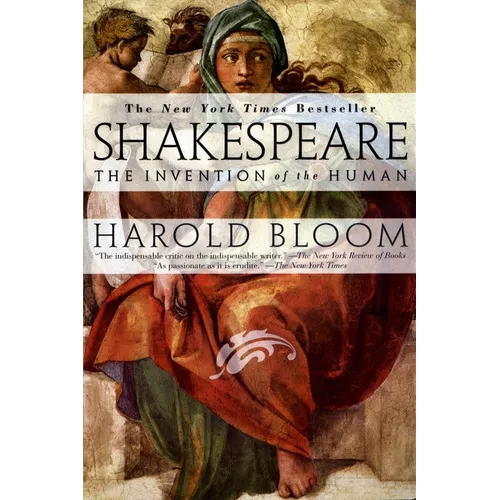 Shakespeare: Invention of the Human: The Invention of the Human