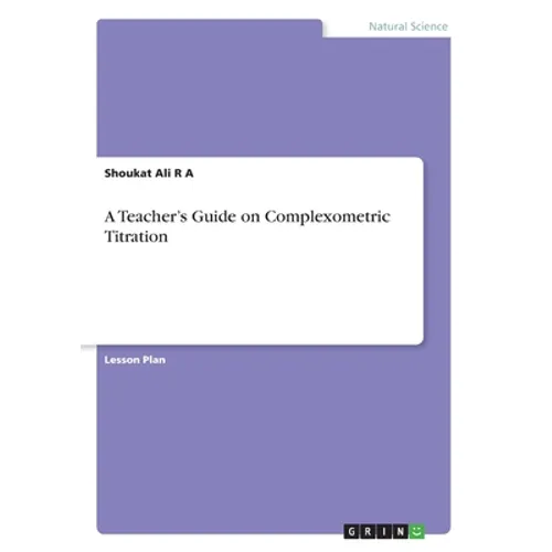 A Teacher's Guide on Complexometric Titration - Paperback