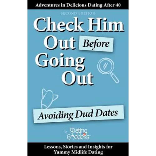 Check Him Out Before Going Out: Avoiding Dud Dates - Paperback
