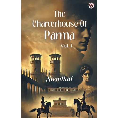 The Charterhouse Of Parma Vol. I - Paperback