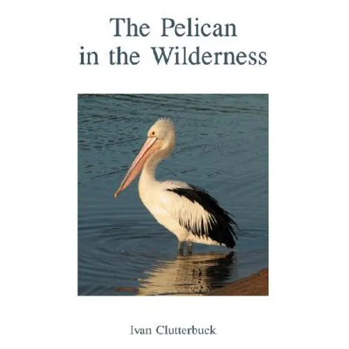 The Pelican in the Wilderness - Paperback