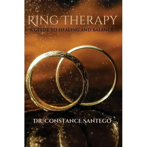 Ring Therapy: A Guide To Healing And Balance - Paperback