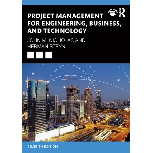 Project Management for Engineering, Business, and Technology