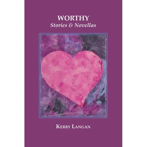 Worthy: Stories & Novellas - Paperback