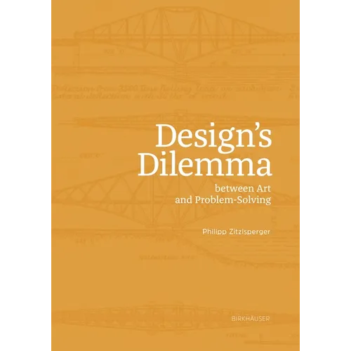Design's Dilemma Between Art and Problem-Solving - Paperback