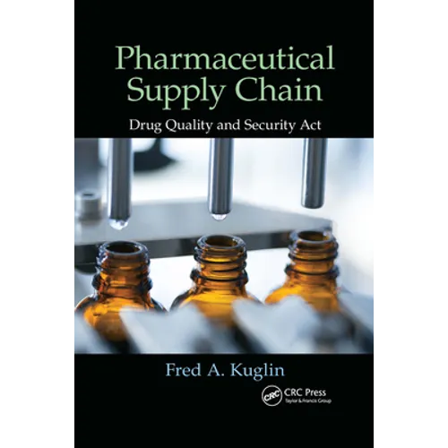Pharmaceutical Supply Chain: Drug Quality and Security Act - Paperback