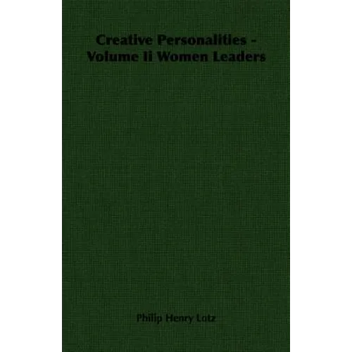Creative Personalities - Volume Ii Women Leaders - Paperback
