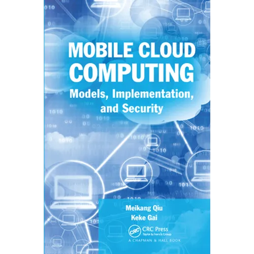 Mobile Cloud Computing: Models, Implementation, and Security - Paperback