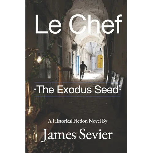 Le Chef: The Exodus Seed - Paperback