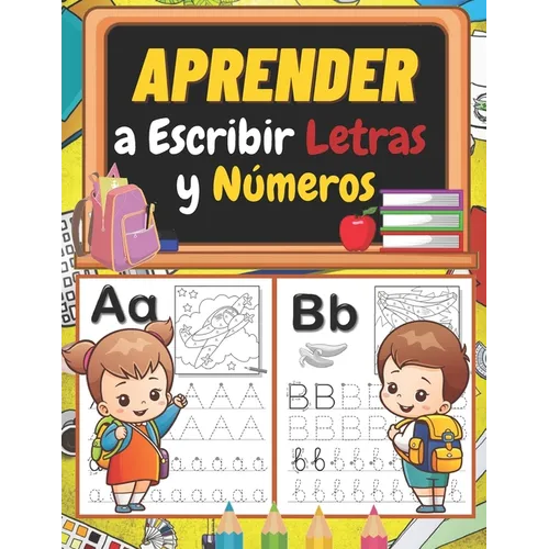 Aprender a Escribir Letras y Números: Libro de ejercicios de escritura a mano para niños: trazar y escribir letras, números, líneas y formas para pree - Paperback