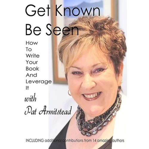 Get Known Be Seen with Pat Armitstead - Paperback