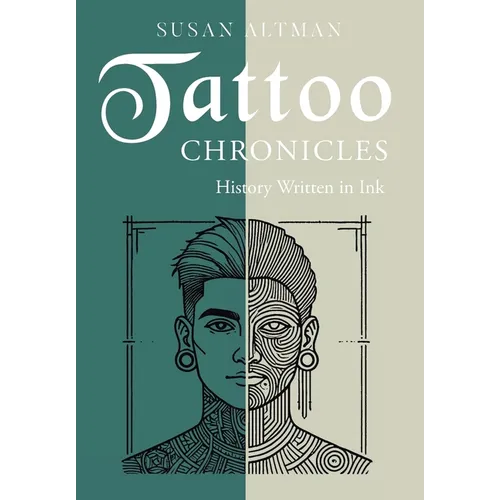 Tattoo Chronicles: History Written in Ink