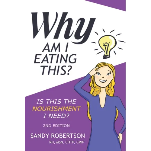 Why Am I Eating This: Is this the nourishment I need? - Paperback