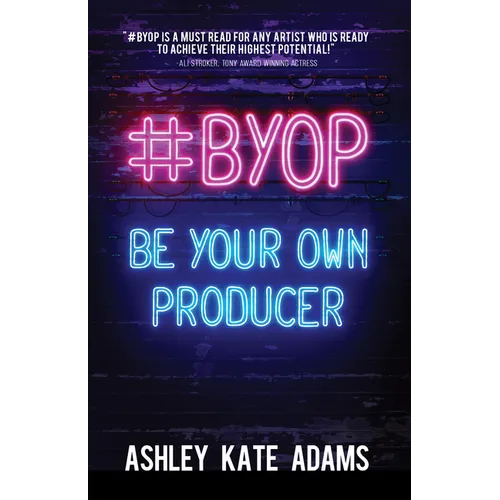 #Byop: Be Your Own Producer - Paperback