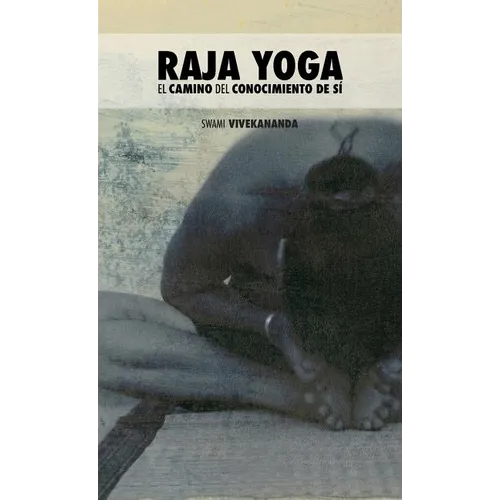 Raja Yoga: El Camino del Conocimiento de Sí - Hardcover